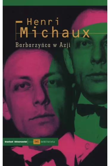 Barbarzy�ca w Azji - Henri Michaux