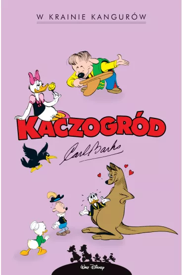W krainie kangur�w i inne historie z lat 1946-1947. Kaczogr�d - Carl Barks