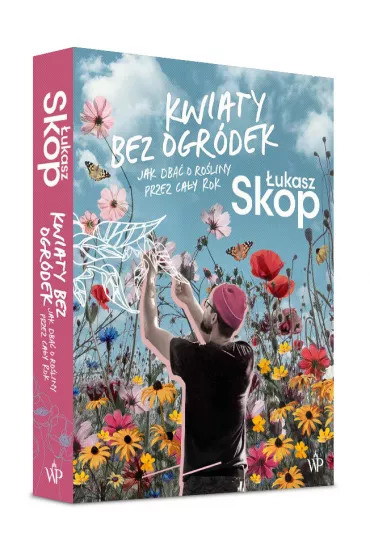 Kwiaty bez ogr�dek - �ukasz Skop