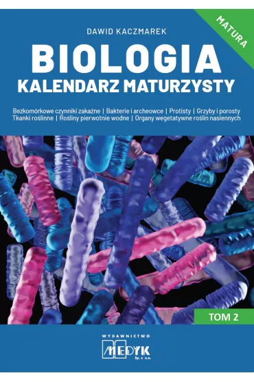 Biologia Kalendarz Maturzysty. Tom 2 - Dawid Kaczmarek