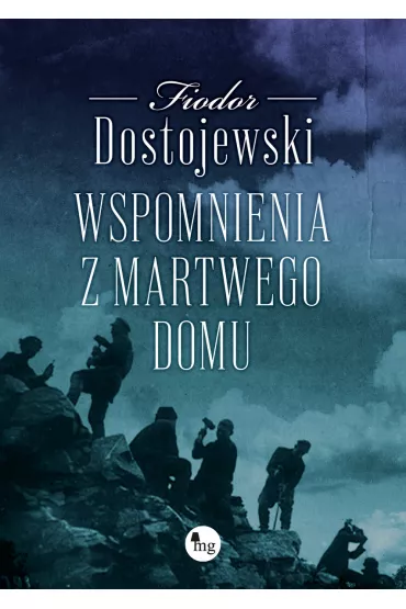 Wspomnienia z martwego domu - Fiodor Dostojewski