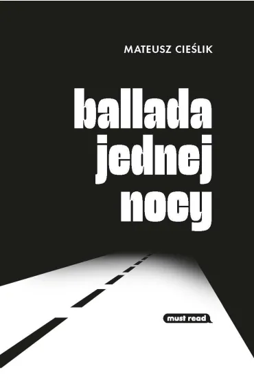 Ballada jednej nocy - Mateusz  Cie�lik