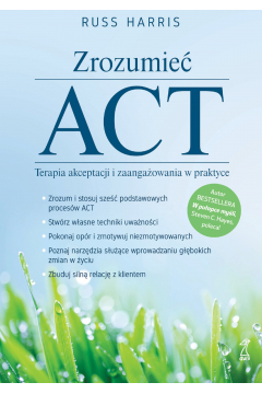 eBook Zrozumie ACT. Terapia akceptacji i zaangaowania w praktyce mobi epub