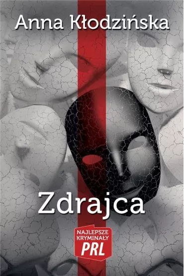 Najlepsze Krymina�y PRL Tom 26 Zdrajca - Anna K�odzi�ska