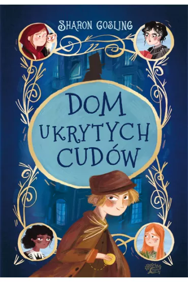 Dom ukrytych cud�w - Sharon  Gosling