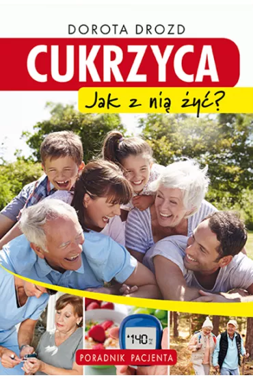 Cukrzyca. Jak z ni� �y� - Dorota Drozd