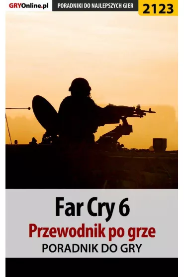 eBook Far Cry 6. Przewodnik do gry pdf - Jacek Stranger Haas, Natalia Tenn Fras