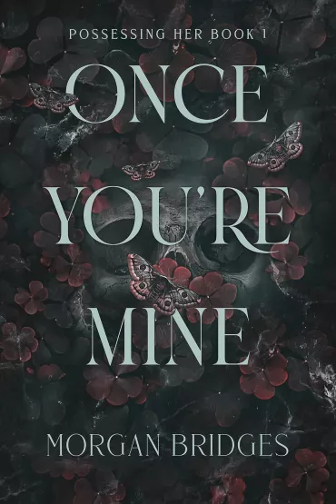 Once You`re Mine - Morgan Bridges