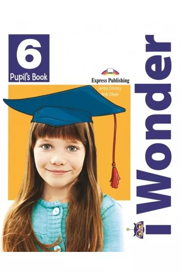 I Wonder 6. Pupil’s Book + Podr�cznik w wersji cyfrowej - Jenny Dooley, Bob Obee