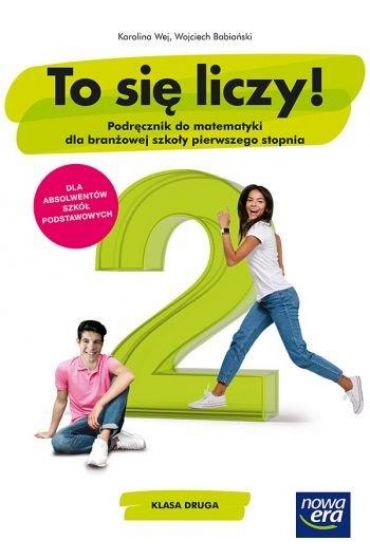 To si liczy! Podrcznik do matematyki ze zbiorem zada dla klasy 2 branowej szkoy I stopnia