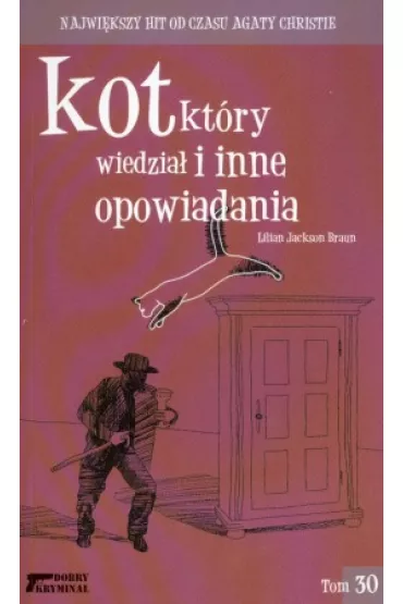 Kot, kt�ry wiedzia� i inne opowiadania. Tom 30 - Lilian Jackson Braun