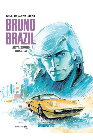 Bruno Brazil T.10 Akta Bruno Brazila - Greg, William Vance