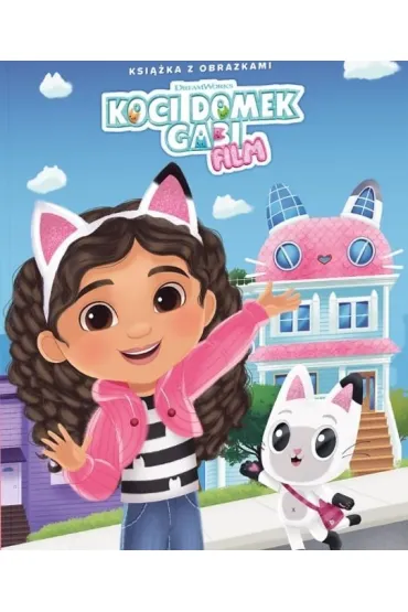 Koci Domek Gabi Film. Ksi��ka z obrazkami