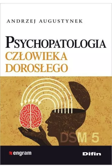 Psychopatologia cz�owieka doros�ego - Andrzej Augustynek