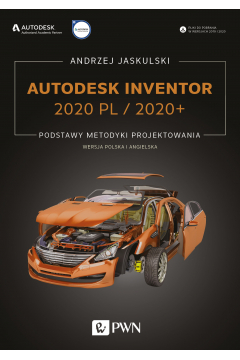 Autodesk Inventor 2020 PL / 2020+. Podstawy metodyki projektowania