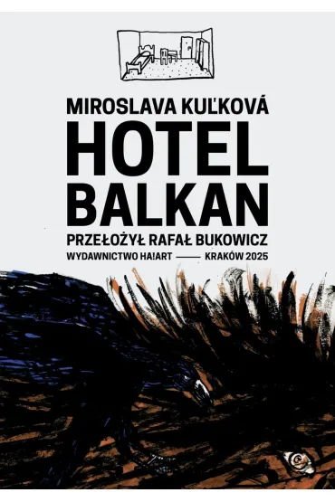 Hotel Balkan - Miroslava Ku�kov�
