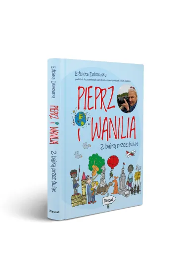 Pieprz i wanilia. Z bajk� przez �wiat - El�bieta Dzikowska