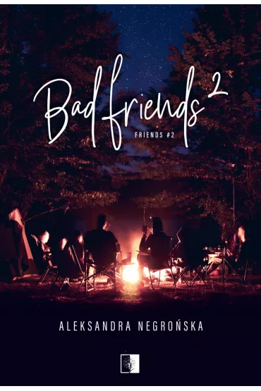 Bad Friends. Friends. Tom 2 (pocket) - Aleksandra Negro�ska