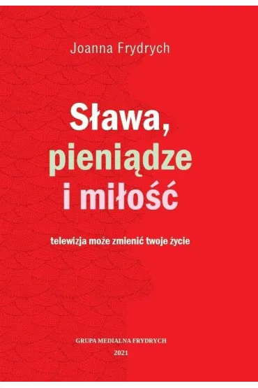 S�awa, pieni�dze i mi�o�� - Joanna  Frydrych