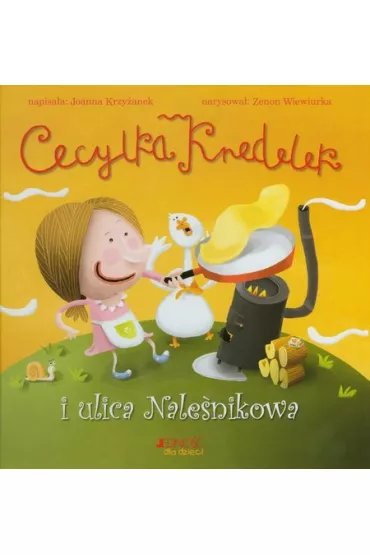 Cecylka Knedelek i ulica Nale�nikowa - Joanna Krzy�anek