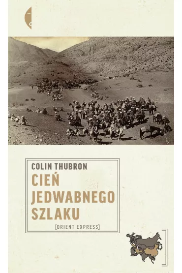 Cie� Jedwabnego szlaku - Colin Thubron