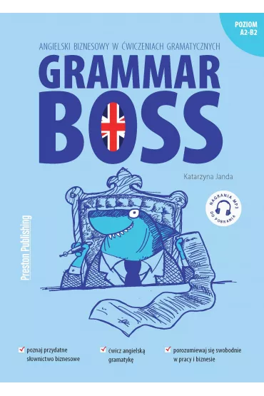 Grammar Boss. Angielski biznesowy w �wiczeniach gramatycznych. Poziom A2-B2 - Katarzyna  Janda