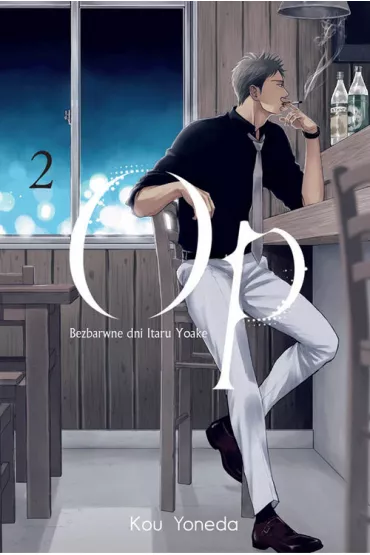 Op. Bezbarwne Dni Itaru Yoake. Tom 2 - Kou Yoneda