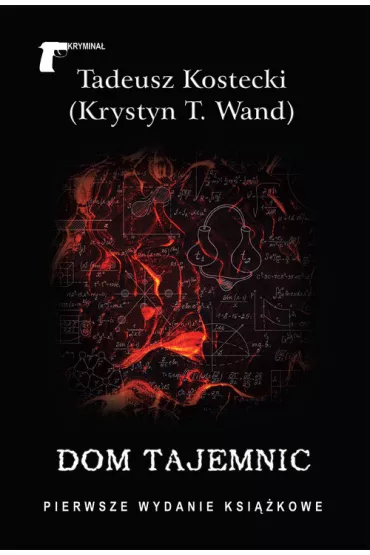 Dom tajemnic - Tadeusz Kostecki (Krystyn T. Wand)