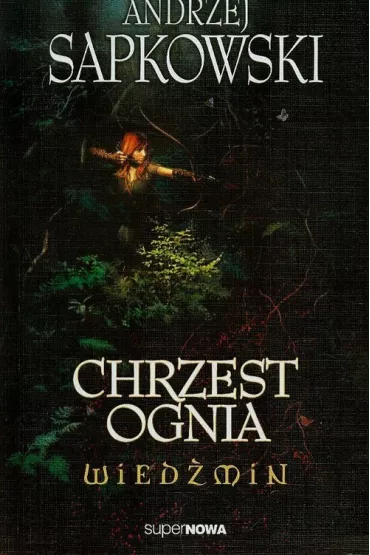 Wiedmin. Tom 5. Chrzest ognia - Andrzej Sapkowski