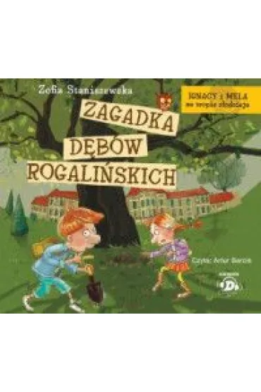 Audiobook Ignacy i Mela na tropie z�odzieja. Zagadka d�b�w rogali�skich CD - Zofia Staniszewska
