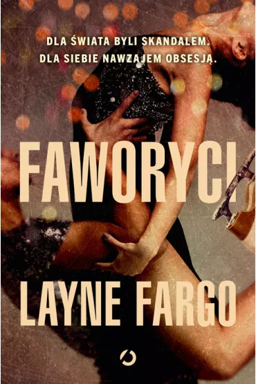 Faworyci - Layne  Fargo