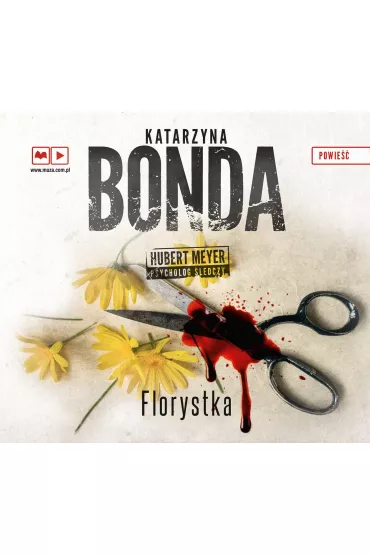 Audiobook Florystka. Hubert Meyer. Tom 3 mp3 - Katarzyna Bonda