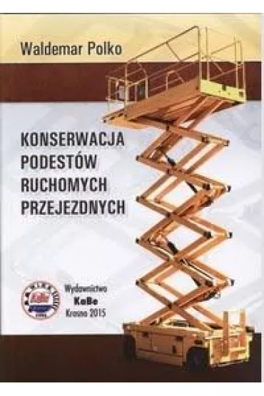 Konserwacja podest�w ruchomych przejezdnych - Waldemar  Polko
