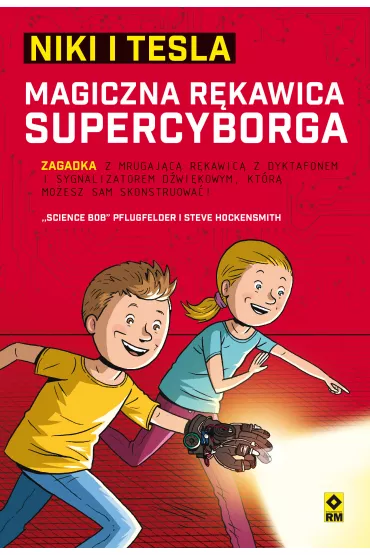 Niki i Tesla: Magiczna r�kawica supercyborga - Steve Hockensmith, Bob  Science, Science Bob Pflugfelder