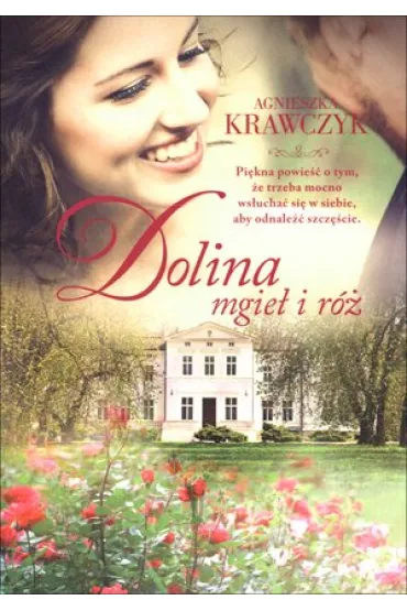 Dolina mgie� i r�. Magiczne miejsce. Tom 2 - Agnieszka Krawczyk