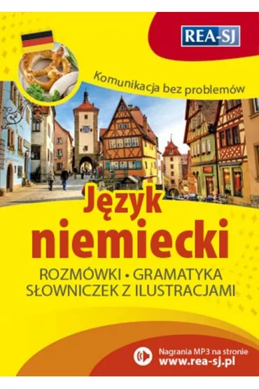 Komunikacja bez problem�w J�zyk niemiecki Rozm�wki Gramatyka S�owniczek z ilustracjami