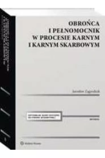 Obro�ca i pe�nomocnik w procesie karnym i karnym.. - Jaros�aw Zagrodnik