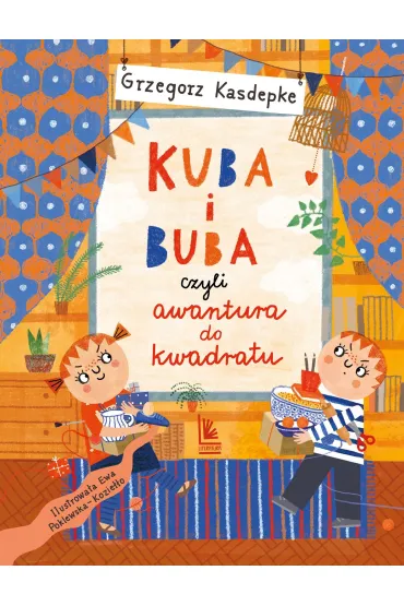Kuba i Buba, czyli awantura do kwadratu - Grzegorz Kasdepke