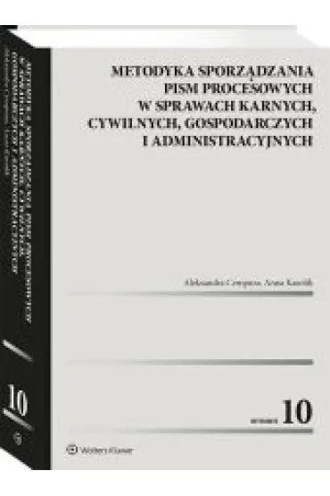 Metodyka sporz�dzania pism procesowych w sprawach karnych, cywilnych, gospodarczych i administracyjn - Aleksandra Cempura, Anna Kasolik