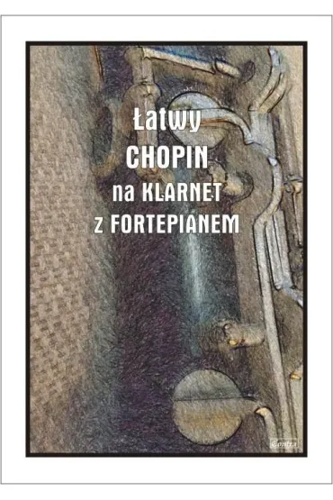 �atwy Chopin na klarnet z fortepianem - Andrzej  Razumowski