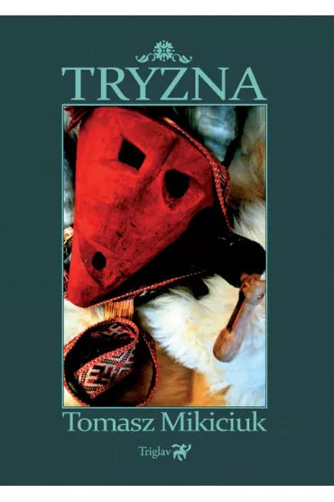 Tryzna - Tomasz Mikiciuk