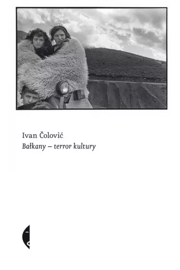 Ba�kany - terror kultury - Ivan �olovi�