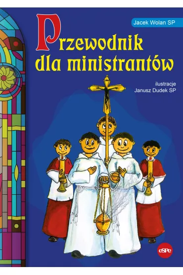 Przewodnik dla ministrant�w - Jacek Wolan Sp