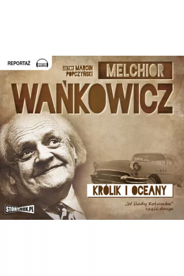 Audiobook Kr�lik i oceany ameryka�ski tryptyk Tom 2 CD - Melchior Wa�kowicz