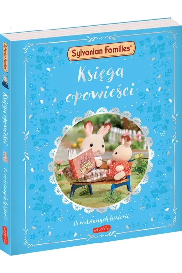 Sylvanian Families. Ksi�ga opowie�ci. 15 rodzinnych historii