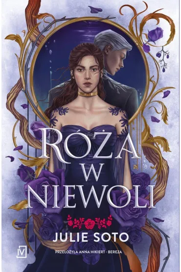 R�a w niewoli. Cykl Evermore. Tom 1 (barwione brzegi) - Julie  Soto
