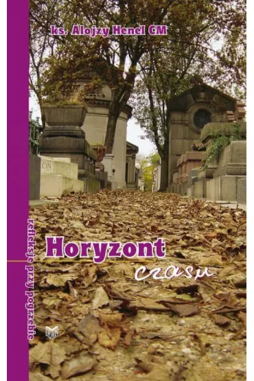 Horyzont czasu - Alojzy Henel