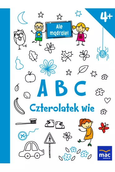Abc czterolatek wie ale m�drale