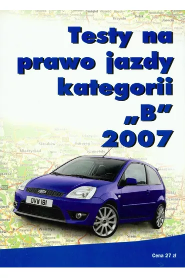 Testy na prawo jazdy kategorii B 2007