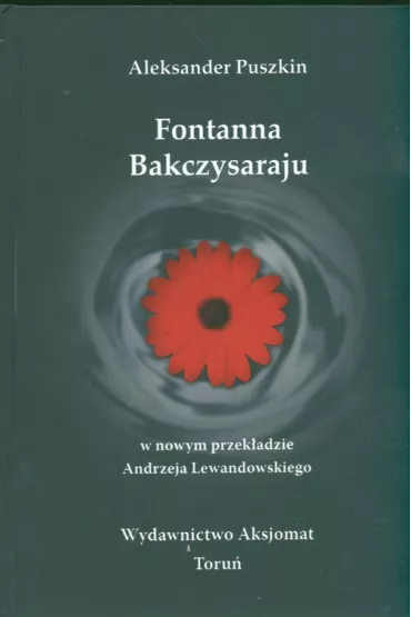 Fontanna Bakczysaraju - Aleksander Puszkin
